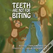 Teeth Are Not For Biting
