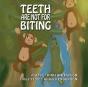 Teeth Are Not For Biting - Preview