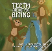 Teeth Are Not For Biting
