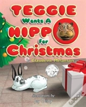 Teggie Wants A Hippo For Christmas
