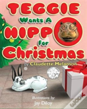 Teggie Wants A Hippo For Christmas
