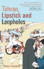Tehran, Lipstick And Loopholes - Preview