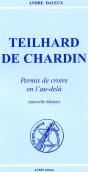 Teilhard De Chardin, Permis De Croire En L'Au-Dela (Edition 2006) - Preview