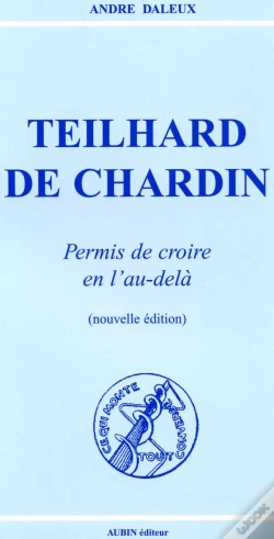 Capa do artigo Teilhard De Chardin, Permis De Croire En L'Au-Dela (Edition 2006)