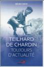 Teilhard De Chardin Toujours D'Actualité - Preview