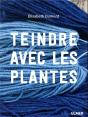 Teindre Avec Les Plantes - Preview