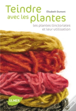 Capa do artigo Teindre Avec Les Plantes ; Les Plantes Tinctoriales Et Leur Utilisation