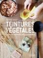 Teintures Végétales ; Carnet De Recettes & Cahier D''Inspirations - Preview