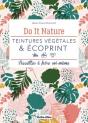 Teintures Végétales & Écoprint ; Recettes À Faire Soi-Même - Preview