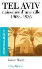 Tel-Aviv, Naissance D'Une Ville 1909-1936 - Preview