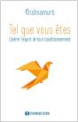 Tel Que Vous Êtes ; Libérer L'Esprit De Tout Conditionnement - Preview