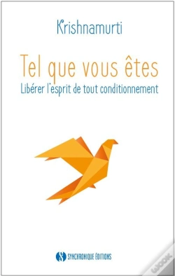 Capa do artigo Tel Que Vous Êtes ; Libérer L'Esprit De Tout Conditionnement