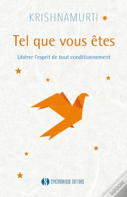 Capa do artigo Tel Que Vous Êtes : Libérer L'Esprit De Tout Conditionnement