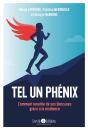 Tel Un Phénix ; Comment Renaître De Ses Blessures Grâce À La Résilience - Preview