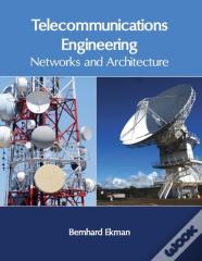 Telecommunications Engineering: Networks And Architecture