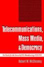 Telecommunications, Mass Media, And Democracy - Preview