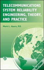 Telecommunications System Reliability Engineering, Theory, And Practice