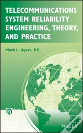 Telecommunications System Reliability Engineering, Theory, And Practice