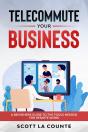 Telecommute Your Business - Preview