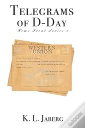 Telegrams Of D-Day