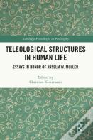 Teleological Structures In Human Life