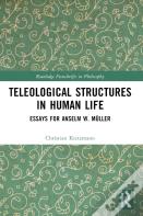 Teleological Structures In Human Life