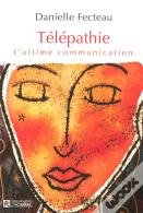 Télépathie ; L'Ultime Communication