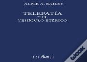 Telepatía Y El Vehículo Etérico