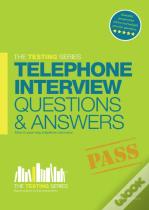 Telephone Interview Questions And Answers Workbook + Free Access To Online Training Videos