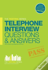 Telephone Interview Questions And Answers Workbook + Free Access To Online Training Videos