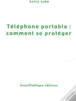 Capa do artigo Téléphone Portable : Comment Se Protéger
