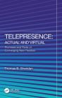 Telepresence: Actual And Virtual - Preview
