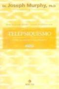 Telepsiquismo - Como Alcançar a Vida Perfeita