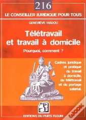 Teletravail Et Travail A Domicile, Cadre Juridique Et Pratique