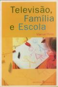 Televisão, Família e Escola