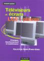 Televiseurs Et Ecrans Lcd Et Plasma ; Principes, Fonctionnement Et Maintenance - Preview