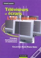 Capa do artigo Televiseurs Et Ecrans Lcd Et Plasma ; Principes, Fonctionnement Et Maintenance