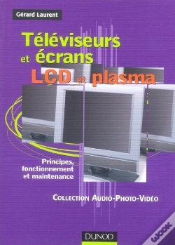 Capa do artigo Televiseurs Et Ecrans Lcd Et Plasma ; Principes, Fonctionnement Et Maintenance