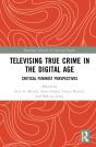 Televising True Crime In The Digital Age - Preview