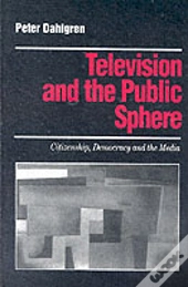 Television And The Public Sphere