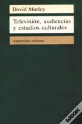 Television Audiencias Y Estudios Culturales 