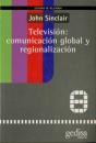 Televisión: Comunicacion Global Y Regionalización - Preview