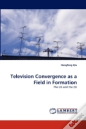 Capa do artigo Television Convergence As A Field In Formation