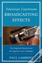 Television Courtroom Broadcasting Effects