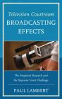 Television Courtroom Broadcasting Effects - Preview
