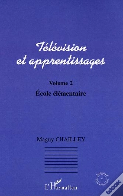 Capa do artigo Television Et Apprentissages T.2 ; Ecole Elementaire