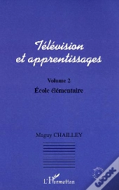 Television Et Apprentissages T.2 ; Ecole Elementaire