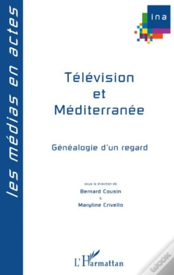 Capa do artigo Télévision Et Méditerranée ; Généalogie D'Un Regard
