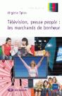 Télévision Et Presse People ; Les Marchands De Bonheur - Preview