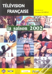Television Francaise ; La Saison 2002